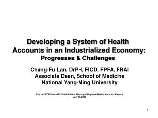 Developing a System of Health Accounts in an Industrialized Economy: Progresses &amp; Challenges