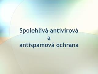 Spolehlivá antivirová a antispamová ochrana