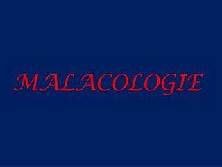 MALACOLOGIE