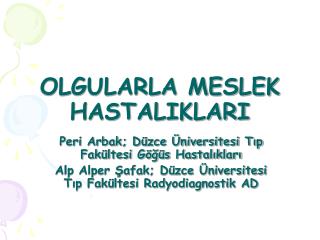 OLGULARLA MESLEK HASTALIKLARI