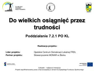 Do wielkich osiągnięć przez trudności