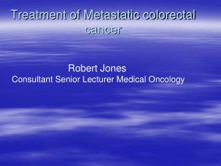 Treatment of Metastatic colorectal cancer