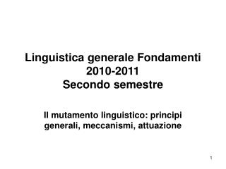 Linguistica generale Fondamenti 2010-2011 Secondo semestre