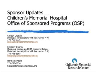 Sponsor Updates Children’s Memorial Hospital Office of Sponsored Programs (OSP)