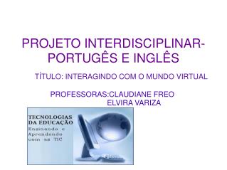 PROJETO INTERDISCIPLINAR- PORTUGÊS E INGLÊS