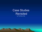 Case Studies Revisited by Tan Boon Kee