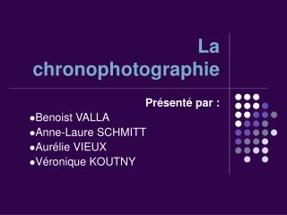 La chronophotographie