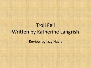 Troll Fell Written by Katherine Langrish
