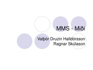 MMS - Miði