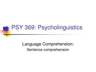 PSY 369: Psycholinguistics