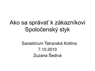 Ako sa správať k zákazníkovi Spoločenský styk