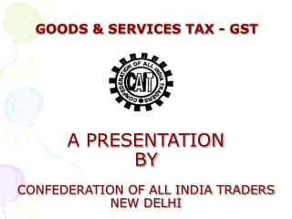 GOODS &amp; SERVICES TAX - GST