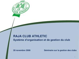RAJA CLUB ATHLETIC Système d’organisation et de gestion du club