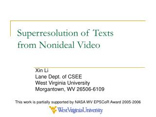 Superresolution of Texts from Nonideal Video