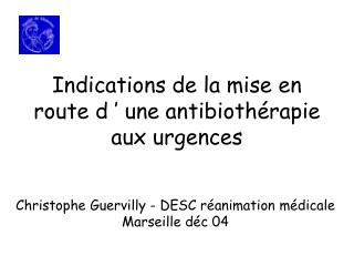 Indications de la mise en route d ’ une antibiothérapie aux urgences