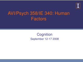 AVI/Psych 358/IE 340: Human Factors