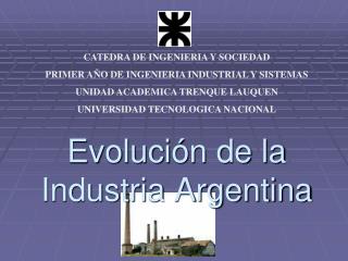 Evolución de la Industria Argentina