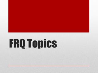 FRQ Topics