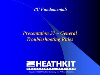 Presentation 37 – General Troubleshooting Rules