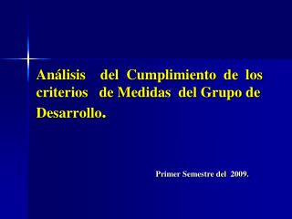 Análisis del Cumplimiento de los criterios de Medidas del Grupo de Desarrollo .