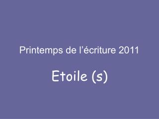 Printemps de l’écriture 2011