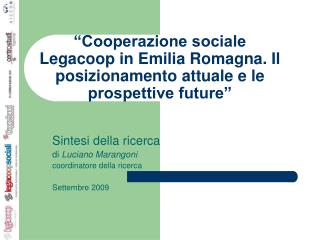 Sintesi della ricerca di Luciano Marangoni coordinatore della ricerca Settembre 2009