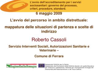 L’avvio dell’accreditamento per i servizi sociosanitari: governo del processo,