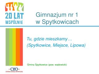 Gimnazjum nr 1 	w Spytkowicach