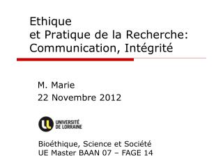 Ethique et Pratique de la Recherche: Communication, Intégrité