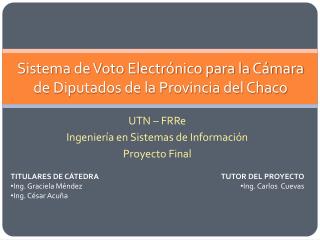 Sistema de Voto Electrónico para la Cámara de Diputados de la Provincia del Chaco