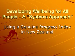 Developing Wellbeing for All People – A “Systems Approach”