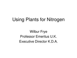 Using Plants for Nitrogen