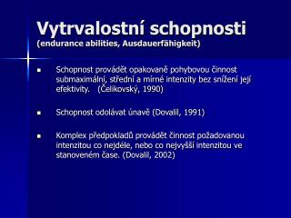 Vytrvalostní schopnosti (endurance abilities, Ausdauerf ä higkeit)