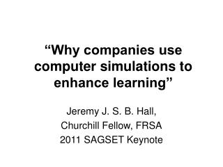 “Why companies use computer simulations to enhance learning”