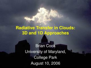 Radiative Transfer in Clouds: 3D and 1D Approaches