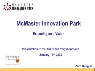 McMaster Innovation Park Executing on a Vision