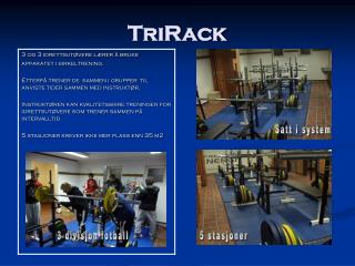 TriRack