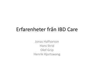 Erfarenheter från IBD Care