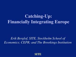Catching-Up: Financially Integrating Europe