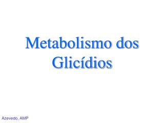 Metabolismo dos Glicídios