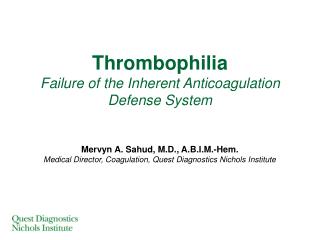 Thrombophilia Failure of the Inherent Anticoagulation Defense System