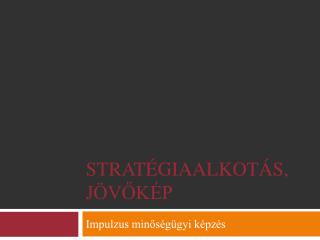 Stratégiaalkotás, Jövőkép