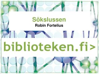 Sökslussen Robin Fortelius