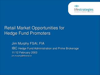 Retail Market Opportunities for Hedge Fund Promoters