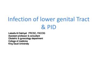 Infection of lower genital Tract &amp; PID