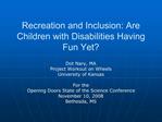 Recreation and Inclusion: Are Children with Disabilities Having Fun Yet