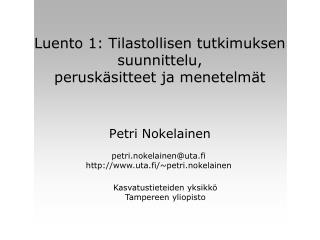 Luento 1: Tilastollisen tutkimuksen suunnittelu, peruskäsitteet ja menetelmät