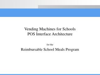 Vending Machines for Schools POS Interface Architecture