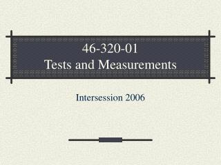 46-320-01 Tests and Measurements