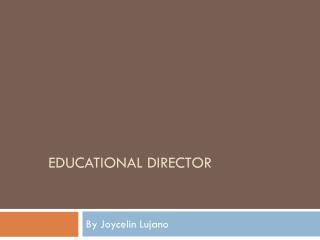 Educational Director